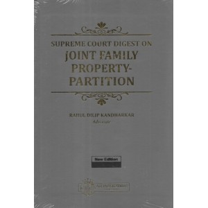 ALT Publication's Supreme Court Digest On Joint Family Property Partition by Rahul Dilip Kandharkar [Edn. 2020]